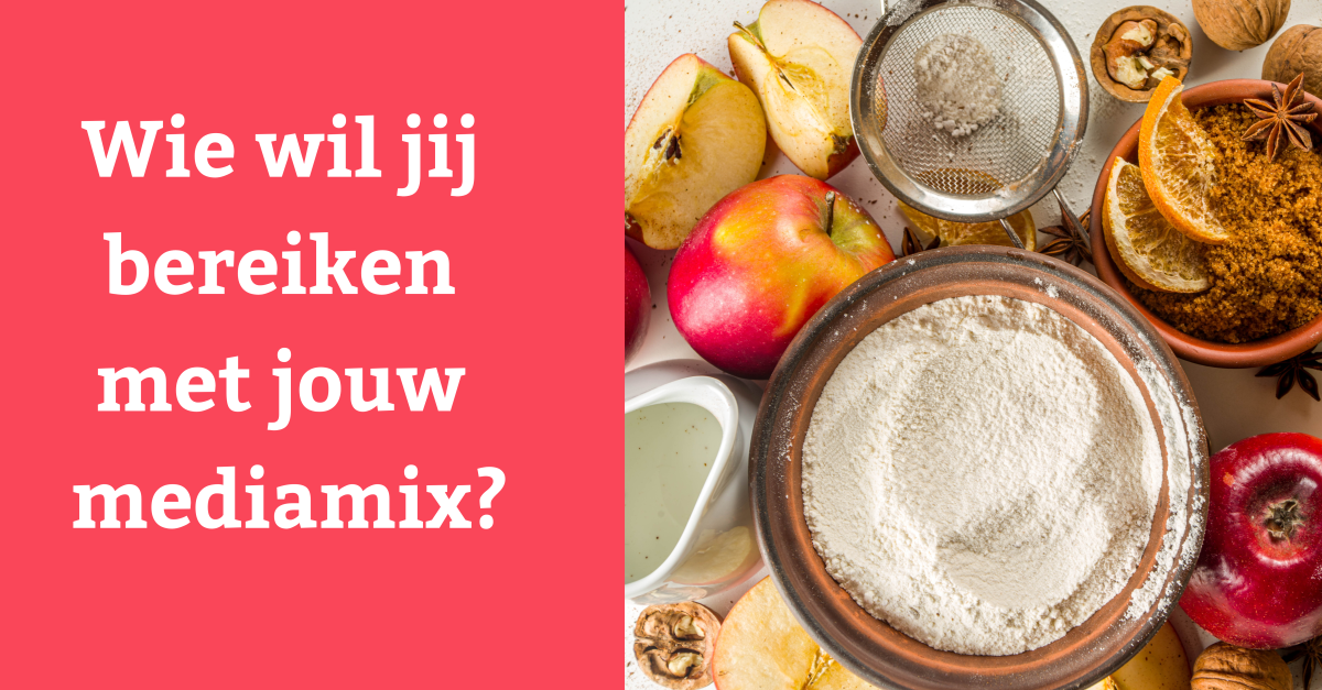 Wie wil jij bereiken met jouw mediamix Banner web Mediamix